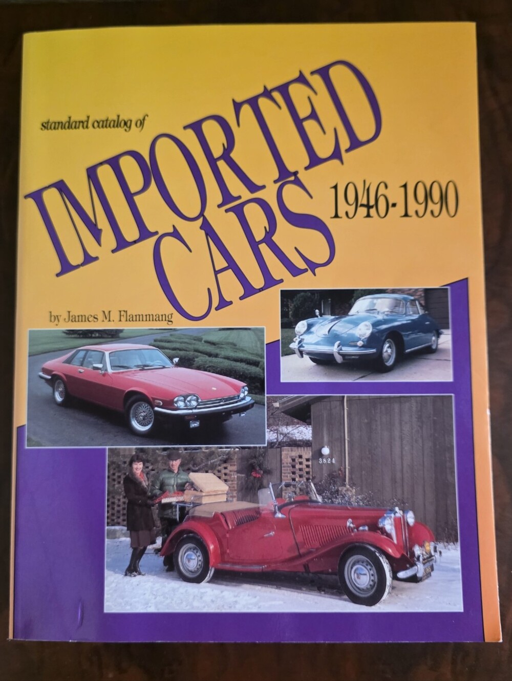 Standard Catalog of Imported Cars 1946–1990 James Flammang Revised 1st Edition